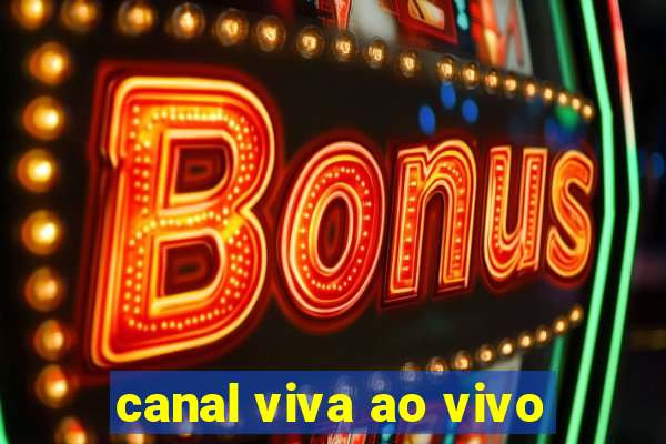 canal viva ao vivo